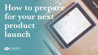 How to prepare for your next product launch.